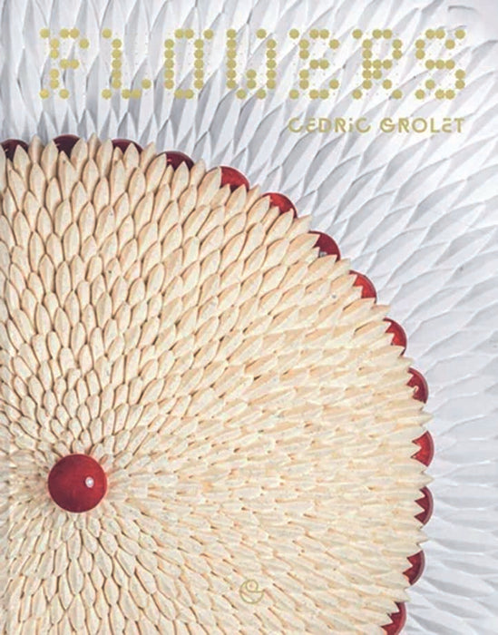 FLEURS - CEDRIC GROLET