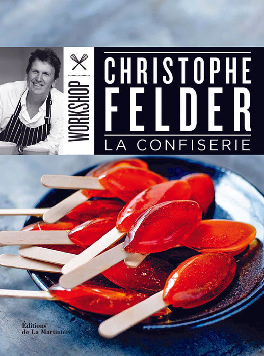 LA CONFISERIE DE CHRISTOPHE FELDER